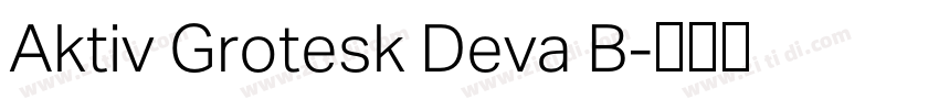 Aktiv Grotesk Deva B字体转换 Aktiv Grotesk Deva B字体转换